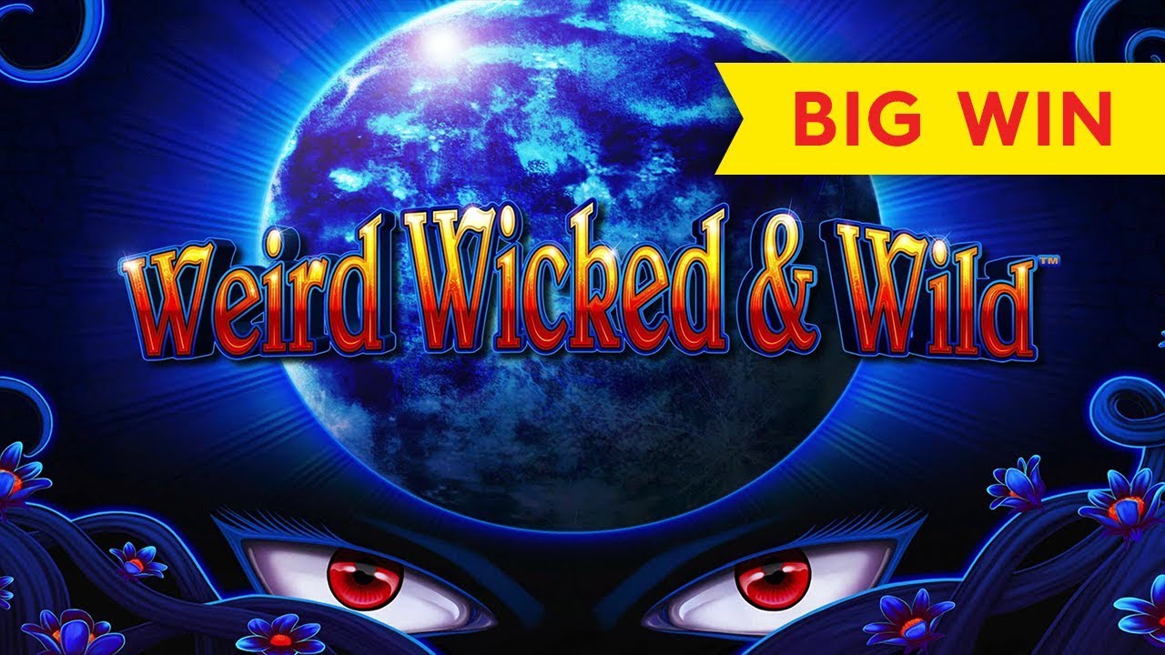 Weird Wicked and Wild Slots