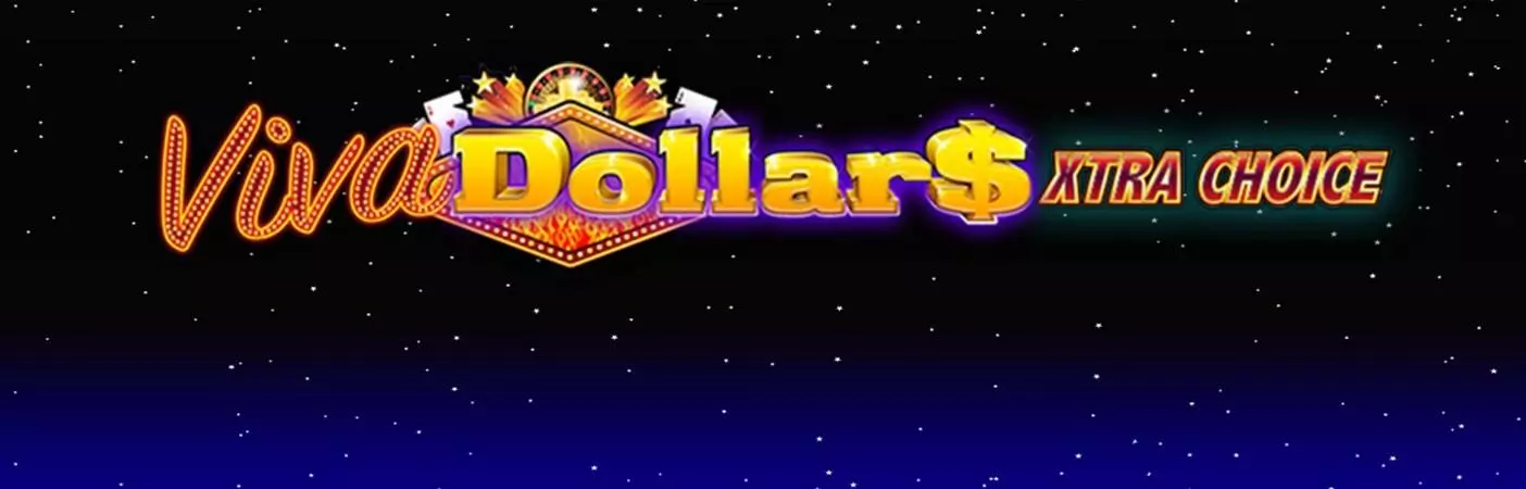Viva Dollar$ Xtra Choice Slots